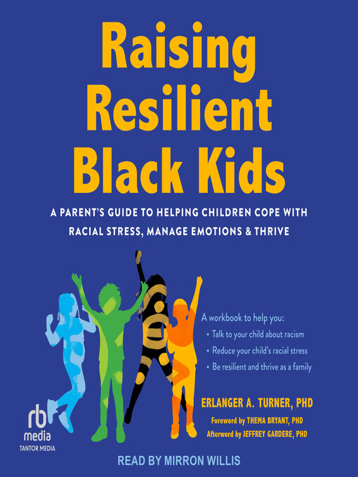 Title details for Raising Resilient Black Kids by Erlanger A. Turner, PhD - Available